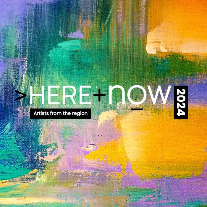 HERE + now 2024 | Artists from the Region